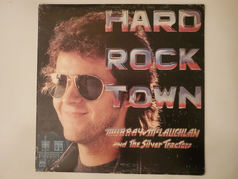 Murray McLauchlan and The Silver Tractor Hard Rock Town vinyl record